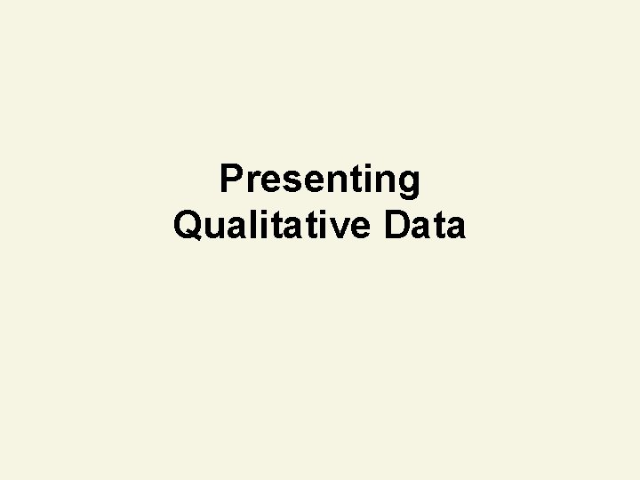 Presenting Qualitative Data 