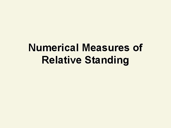 Numerical Measures of Relative Standing 