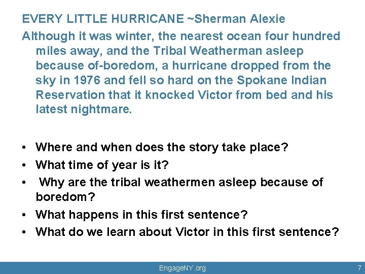 EVERY LITTLE HURRICANE ~Sherman Alexie Although it was winter, the nearest ocean four hundred