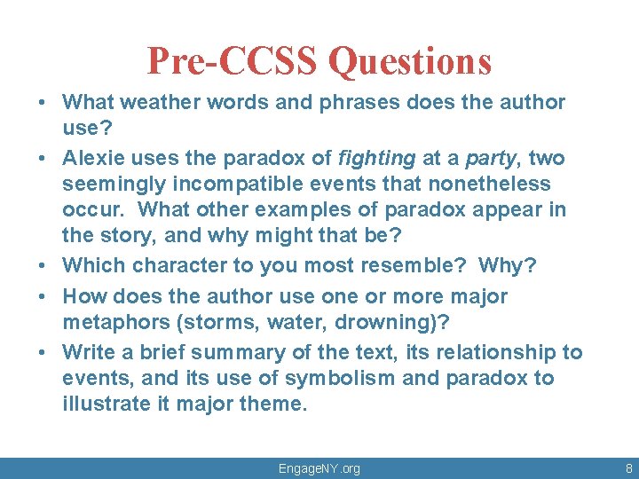 Pre-CCSS Questions • What weather words and phrases does the author use? • Alexie