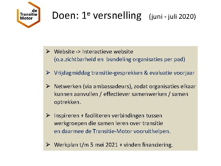 Doen: 1 e versnelling (juni - juli 2020) Ø Website -> Interactieve website (o.