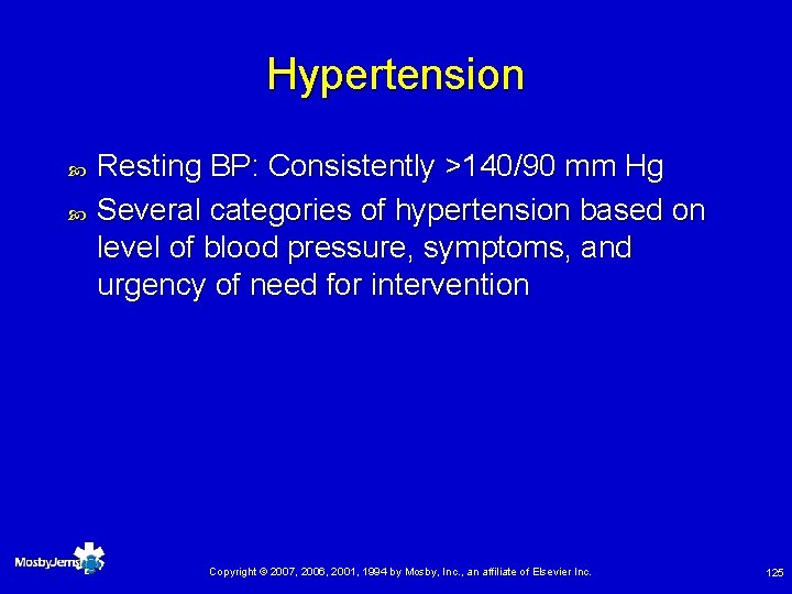 Hypertension Resting BP: Consistently >140/90 mm Hg Several categories of hypertension based on level