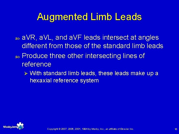 Augmented Limb Leads a. VR, a. VL, and a. VF leads intersect at angles