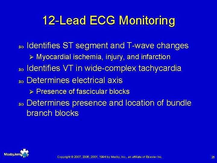12 -Lead ECG Monitoring Identifies ST segment and T-wave changes Ø Identifies VT in
