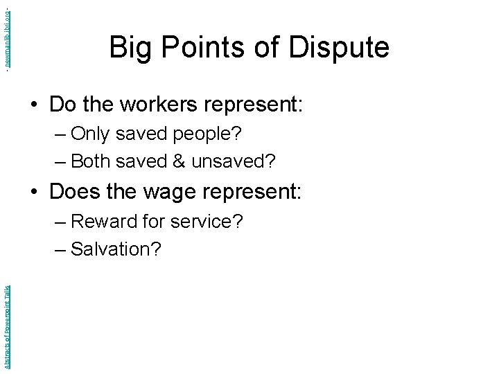 - newmanlib. ibri. org - Big Points of Dispute • Do the workers represent: