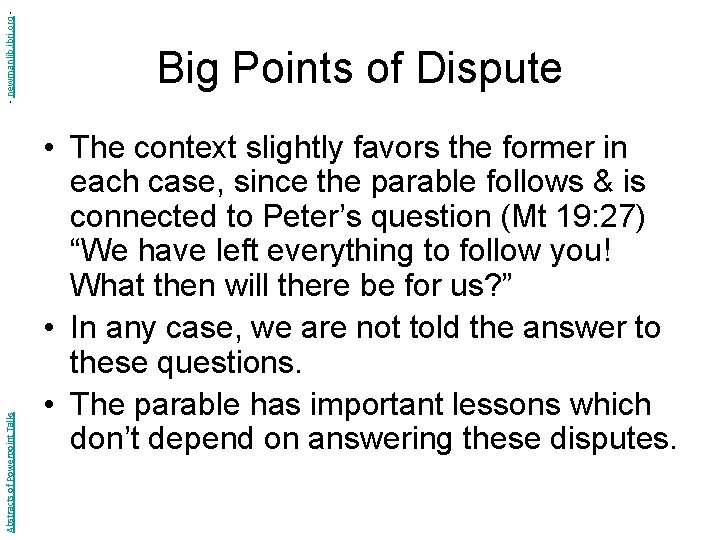 - newmanlib. ibri. org Abstracts of Powerpoint Talks Big Points of Dispute • The