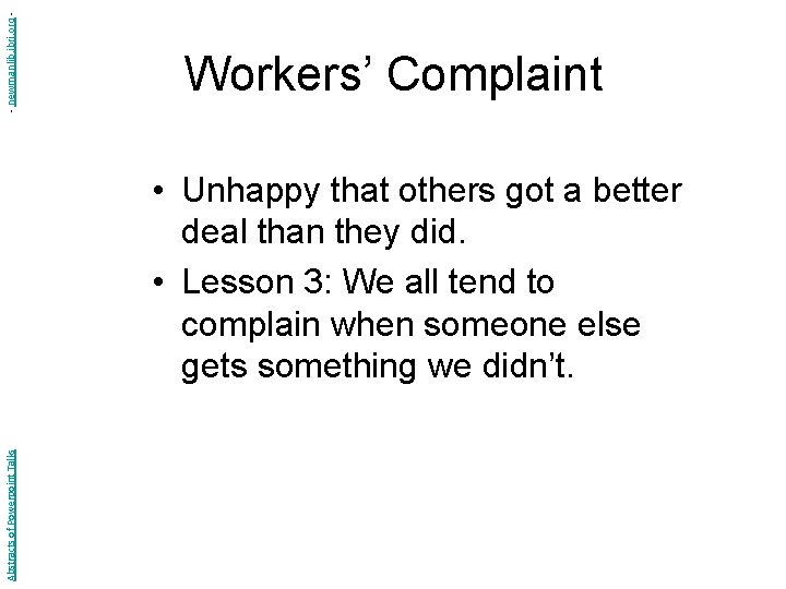 - newmanlib. ibri. org - Workers’ Complaint Abstracts of Powerpoint Talks • Unhappy that