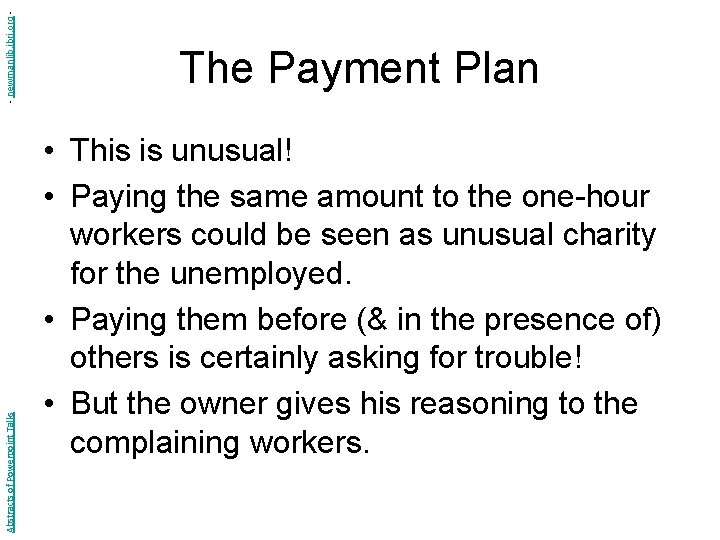 - newmanlib. ibri. org Abstracts of Powerpoint Talks The Payment Plan • This is
