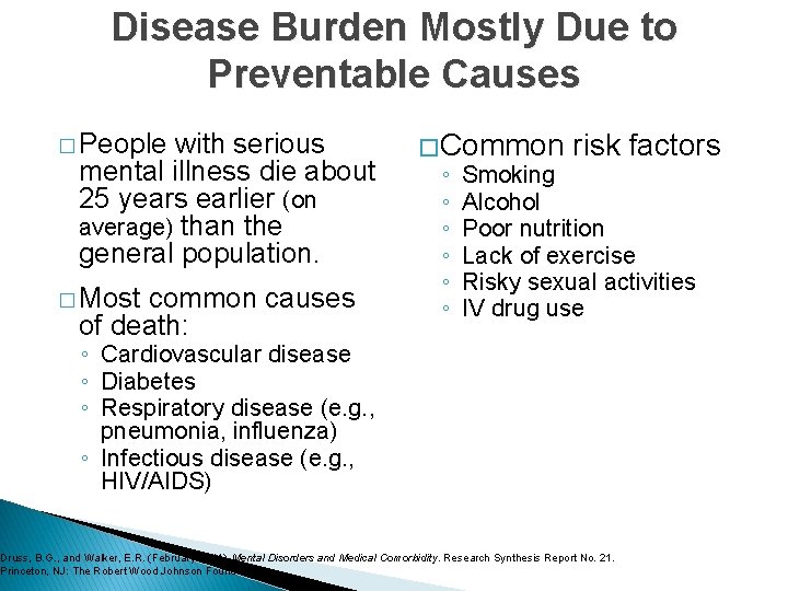 Disease Burden Mostly Due to Preventable Causes � People with serious mental illness die