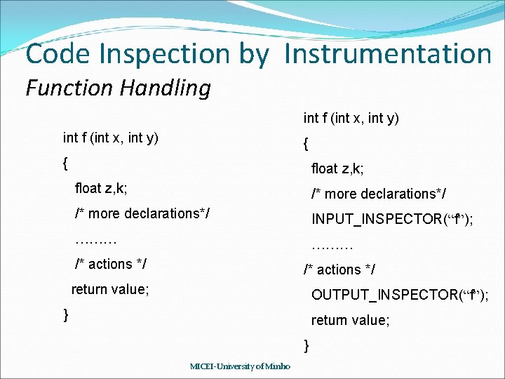 Code Inspection by Instrumentation Function Handling int f (int x, int y) { { Code Inspection by Instrumentation Function Handling int f (int x, int y) { {
