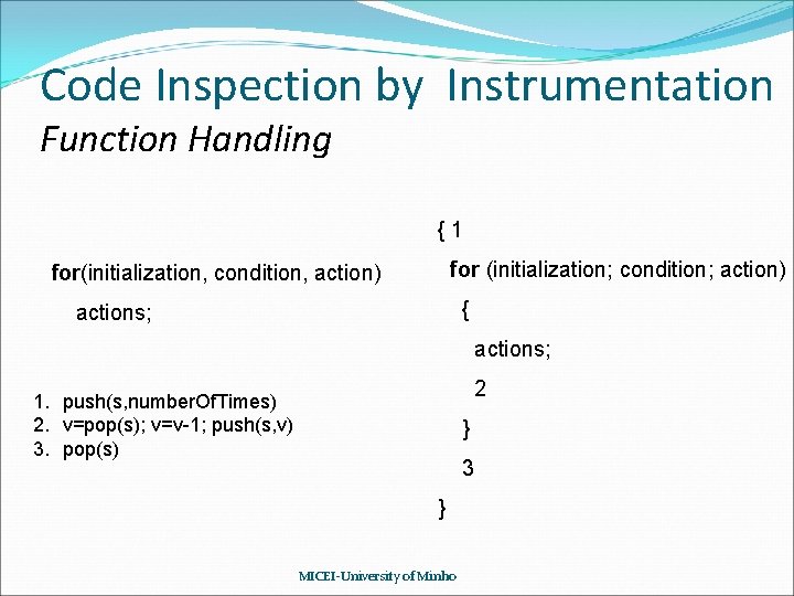 Code Inspection by Instrumentation Function Handling {1 for (initialization; condition; action) for(initialization, condition, action) Code Inspection by Instrumentation Function Handling {1 for (initialization; condition; action) for(initialization, condition, action)