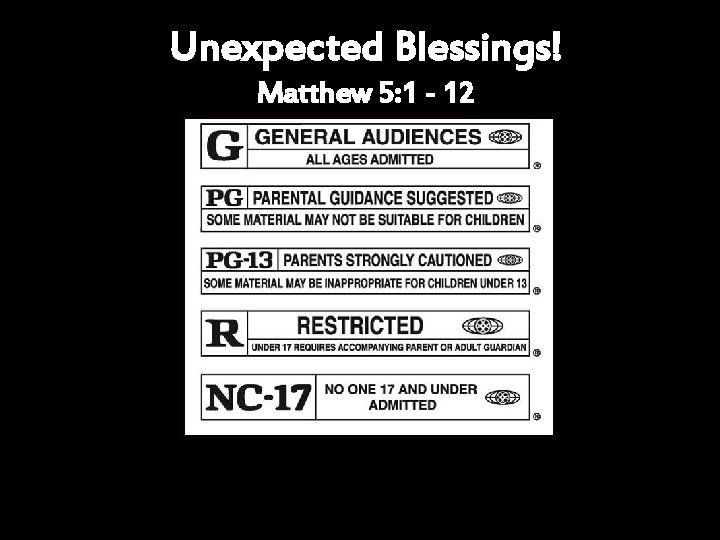 Unexpected Blessings! Matthew 5: 1 - 12 