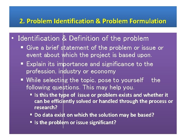 2. Problem Identification & Problem Formulation • Identification & Definition of the problem §