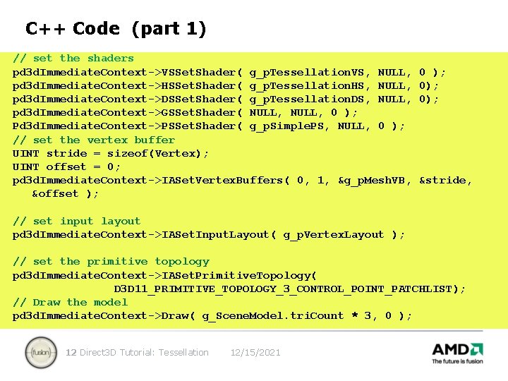 C++ Code (part 1) // set the shaders pd 3 d. Immediate. Context->VSSet. Shader(