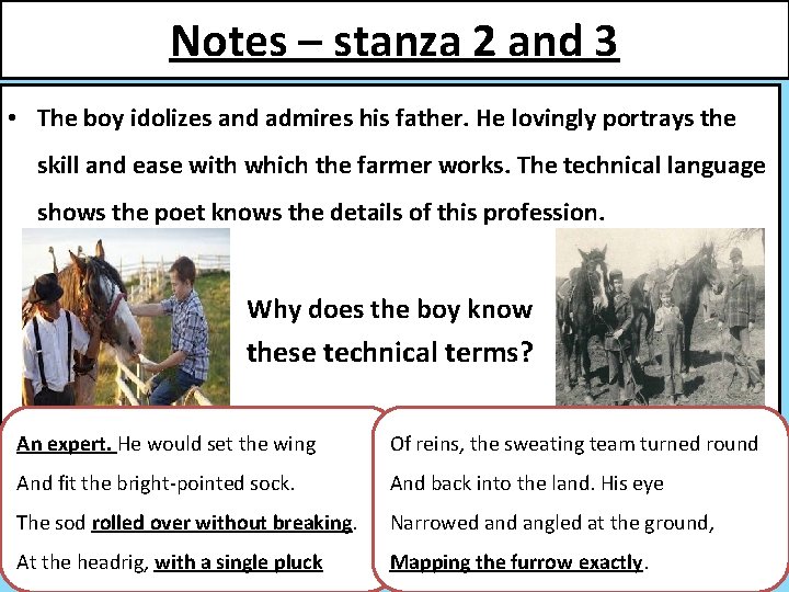 Notes – stanza 2 and 3 • The boy idolizes and admires his father.