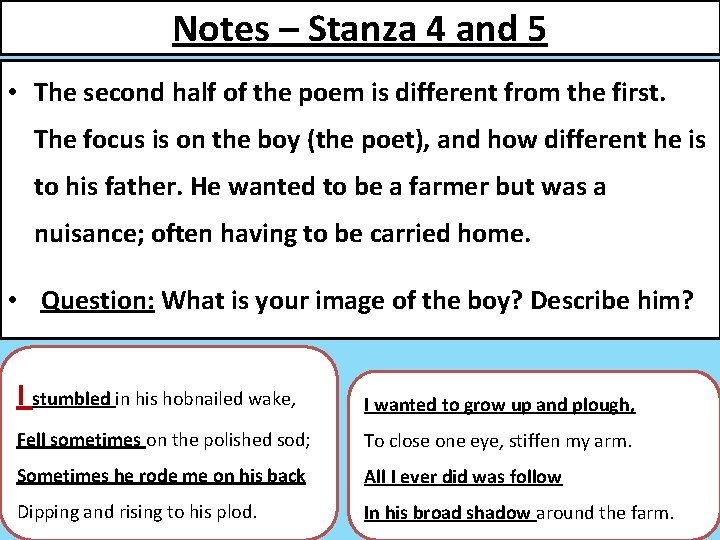 Notes – Stanza 4 and 5 • The second half of the poem is
