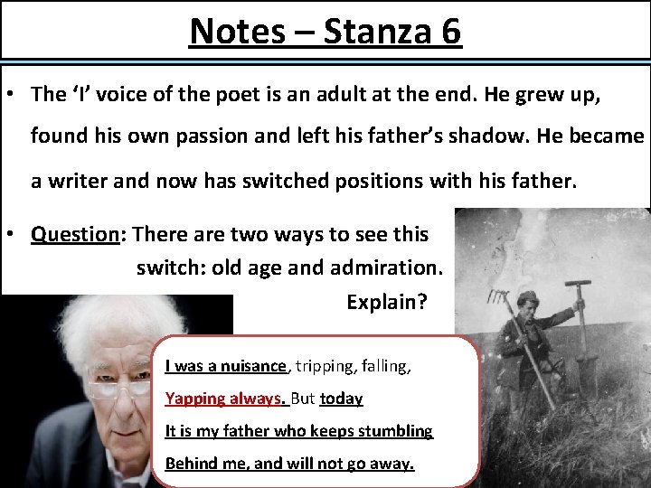 Notes – Stanza 6 • The ‘I’ voice of the poet is an adult