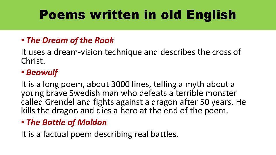 Poems written in old English • The Dream of the Rook It uses a