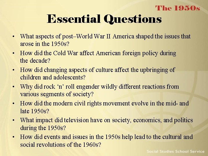 Essential Questions • What aspects of post–World War II America shaped the issues that