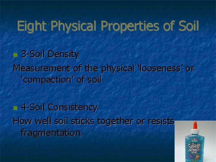 Eight Physical Properties of Soil 3 -Soil Density Measurement of the physical ‘looseness’ or