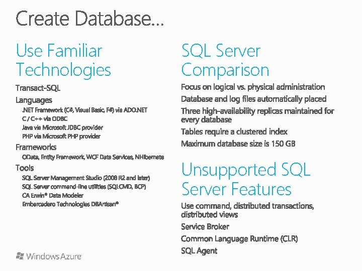 Use Familiar Technologies SQL Server Comparison Unsupported SQL Server Features 