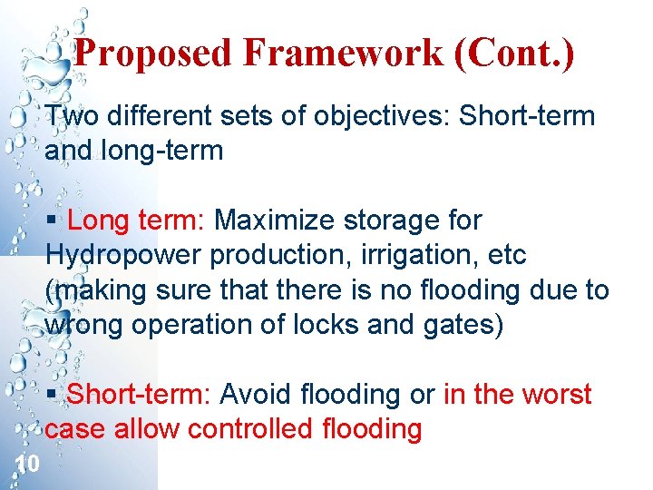 Proposed Framework (Cont. ) Two different sets of objectives: Short-term and long-term § Long Proposed Framework (Cont. ) Two different sets of objectives: Short-term and long-term § Long