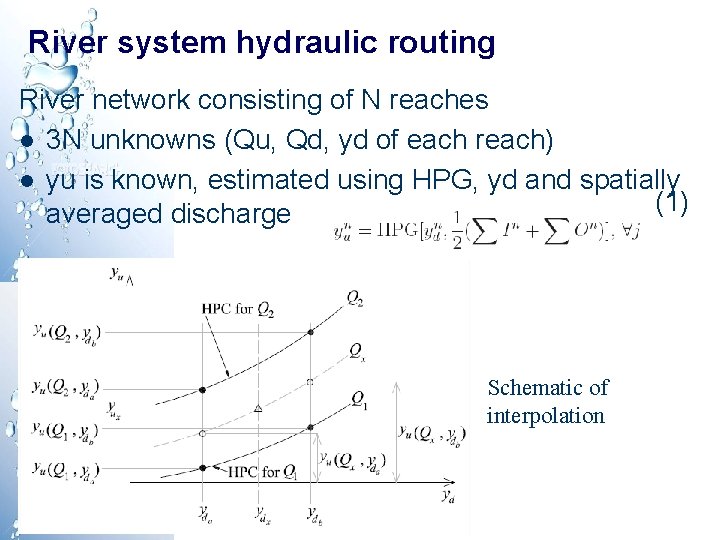 River system hydraulic routing River network consisting of N reaches l 3 N unknowns River system hydraulic routing River network consisting of N reaches l 3 N unknowns