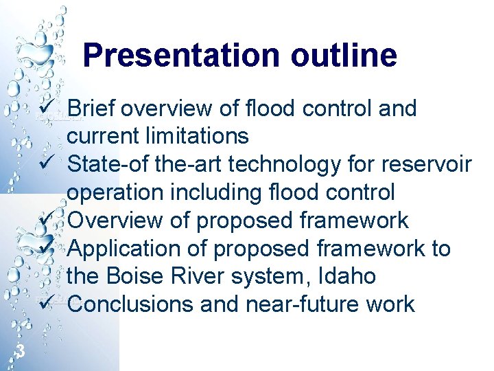 Presentation outline ü Brief overview of flood control and current limitations ü State-of the-art Presentation outline ü Brief overview of flood control and current limitations ü State-of the-art