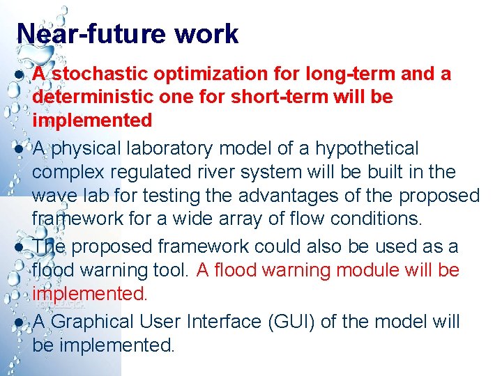 Near-future work l l A stochastic optimization for long-term and a deterministic one for Near-future work l l A stochastic optimization for long-term and a deterministic one for