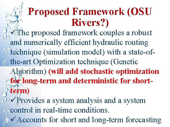 Proposed Framework (OSU Rivers? ) üThe proposed framework couples a robust and numerically efficient Proposed Framework (OSU Rivers? ) üThe proposed framework couples a robust and numerically efficient