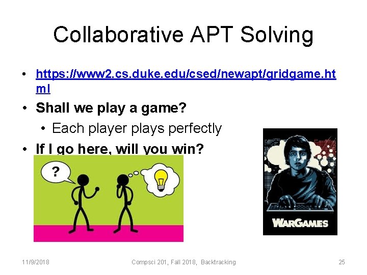 Collaborative APT Solving • https: //www 2. cs. duke. edu/csed/newapt/gridgame. ht ml • Shall