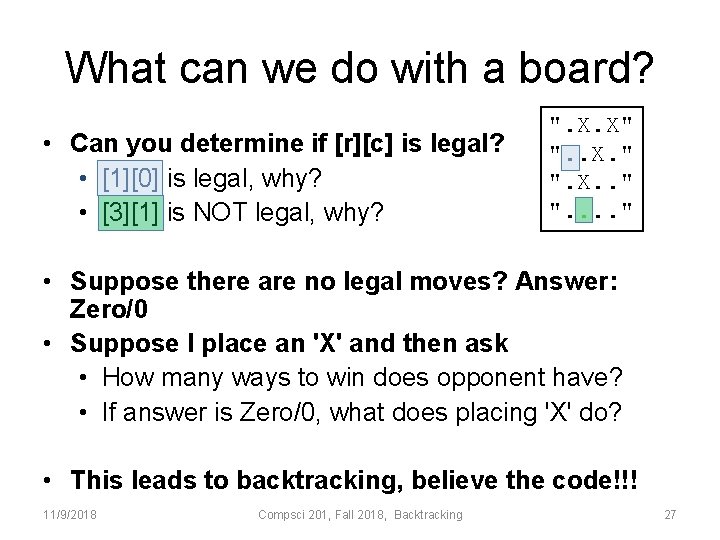 What can we do with a board? • Can you determine if [r][c] is