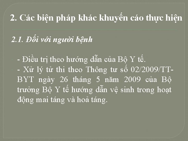 2. Các biện pháp khác khuyến cáo thực hiện 2. 1. Đối với người