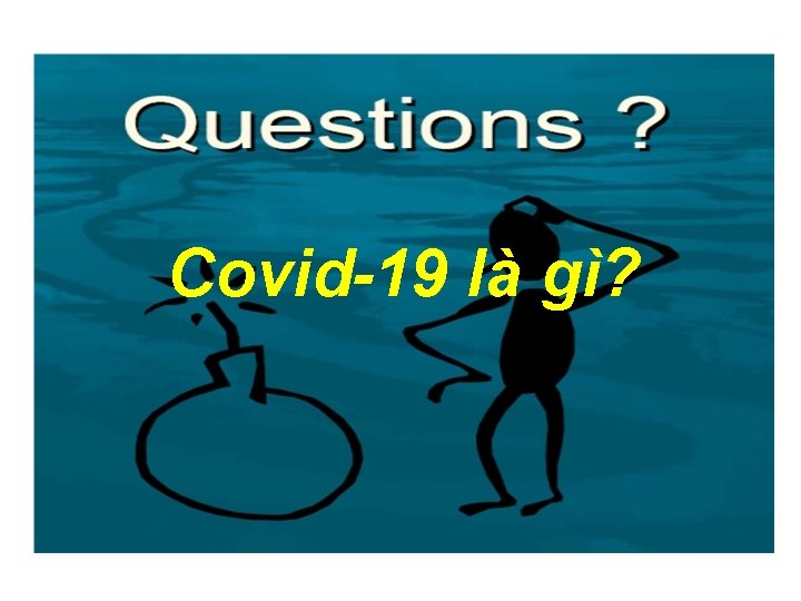 Covid-19 là gì? 