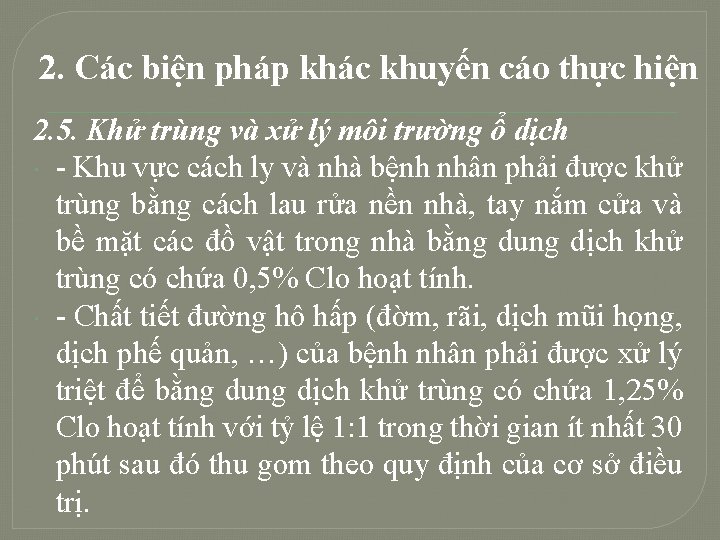 2. Các biện pháp khác khuyến cáo thực hiện 2. 5. Khử trùng và