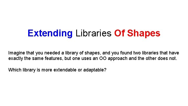 Extending Libraries Of Shapes Imagine that you needed a library of shapes, and you Extending Libraries Of Shapes Imagine that you needed a library of shapes, and you