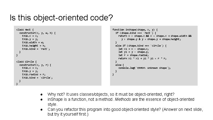 Is this object-oriented code? class Rect { constructor(x, y, w, h) { this. x Is this object-oriented code? class Rect { constructor(x, y, w, h) { this. x