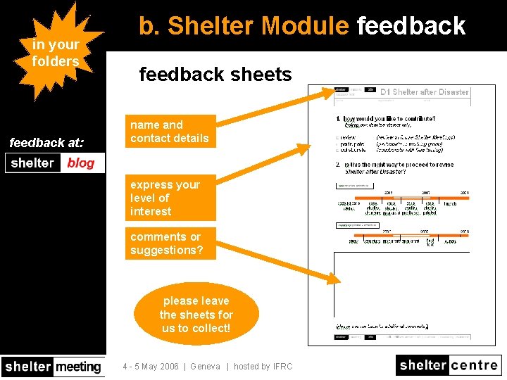 in your folders feedback at: b. Shelter Module feedback sheets name and contact details