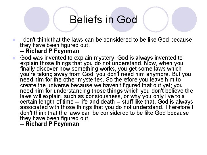 Beliefs in God I don't think that the laws can be considered to be