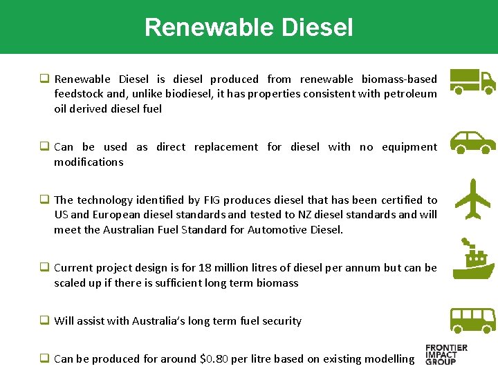 Renewable Diesel q Renewable Diesel is diesel produced from renewable biomass-based feedstock and, unlike