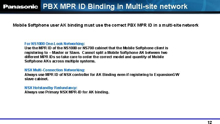 PBX MPR ID Binding in Multi-site network Mobile Softphone user AK binding must use