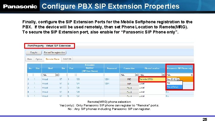 Configure PBX SIP Extension Properties Finally, configure the SIP Extension Ports for the Mobile