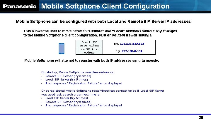 Mobile Softphone Client Configuration Mobile Softphone can be configured with both Local and Remote