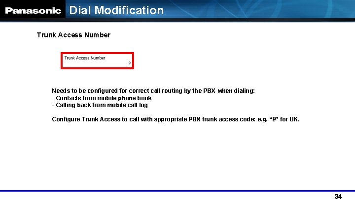 Dial Modification Trunk Access Number Needs to be configured for correct call routing by