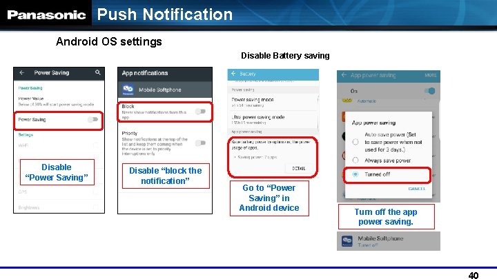 Push Notification Android OS settings Disable Battery saving Disable “Power Saving” Disable “block the