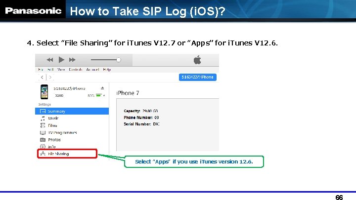 How to Take SIP Log (i. OS)? 4. Select “File Sharing” for i. Tunes