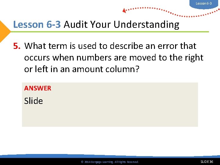 Lesson 6 -3 Audit Your Understanding 5. What term is used to describe an