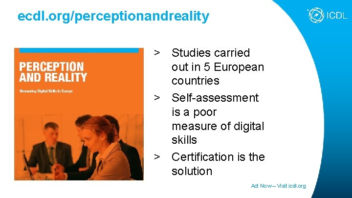 ecdl. org/perceptionandreality > Studies carried out in 5 European countries > Self-assessment is a