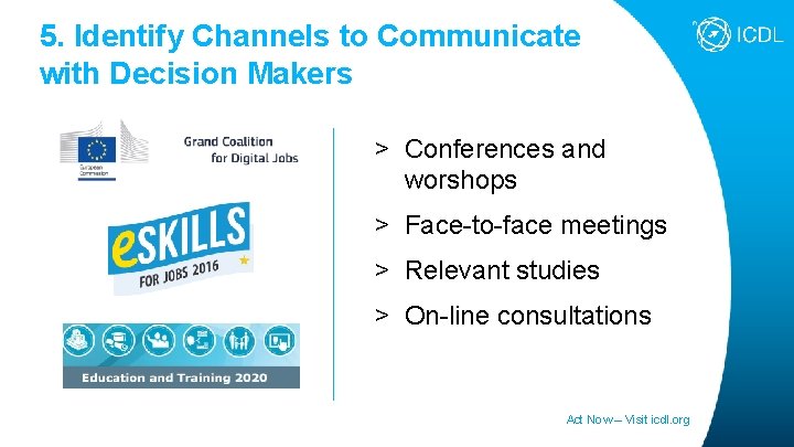 5. Identify Channels to Communicate with Decision Makers > Conferences and worshops > Face-to-face