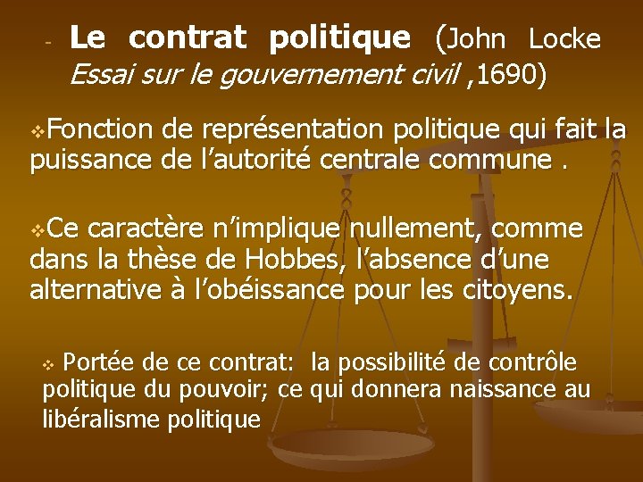 - Le contrat politique (John Locke Essai sur le gouvernement civil , 1690) v.